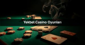 Read more about the article Yekbet Casino Oyunları