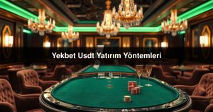 Read more about the article Yekbet Usdt Yatırım Yöntemleri